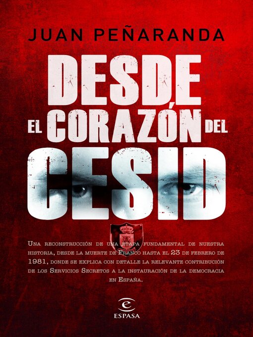 Title details for Desde el corazón del CESID by Juan María de Peñaranda - Available